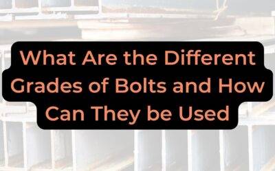 What Are the Different Grades of Bolts and How Can They be Used